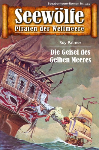 Roy Palmer. Seew?lfe - Piraten der Weltmeere 115