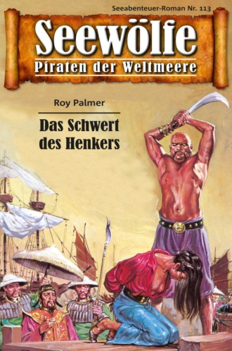 Roy Palmer. Seew?lfe - Piraten der Weltmeere 113