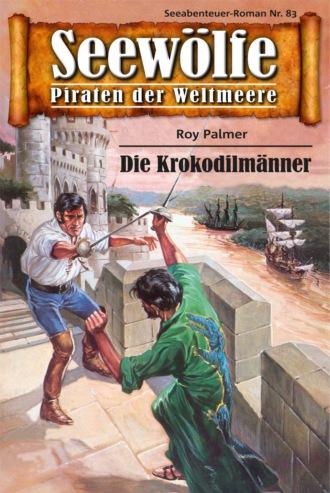 Roy Palmer. Seew?lfe - Piraten der Weltmeere 83