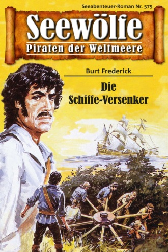 Burt Frederick. Seew?lfe - Piraten der Weltmeere 575