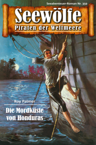 Roy Palmer. Seew?lfe - Piraten der Weltmeere 359