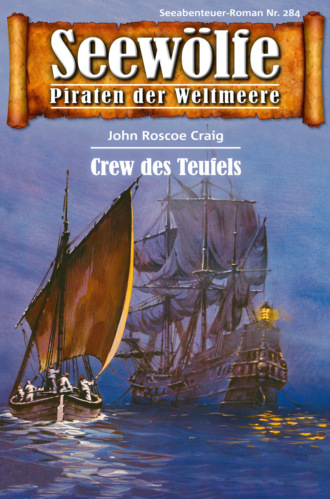 John Roscoe Craig. Seew?lfe - Piraten der Weltmeere 284