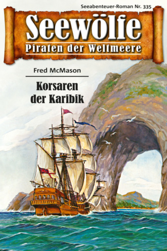 Fred McMason. Seew?lfe - Piraten der Weltmeere 335