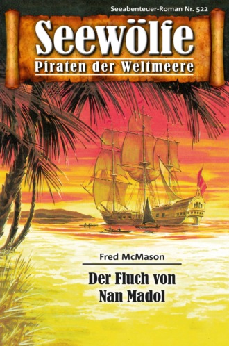 Fred McMason. Seew?lfe - Piraten der Weltmeere 522