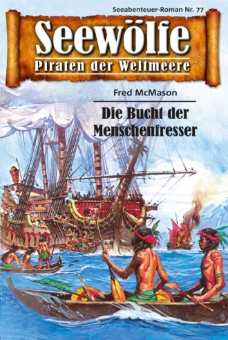 Fred McMason. Seew?lfe - Piraten der Weltmeere 77