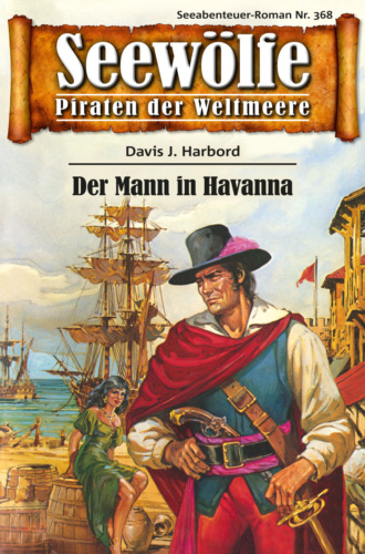 Davis J.Harbord. Seew?lfe - Piraten der Weltmeere 368