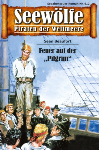 Sean Beaufort. Seew?lfe - Piraten der Weltmeere 612