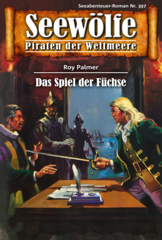 Roy Palmer. Seew?lfe - Piraten der Weltmeere 397