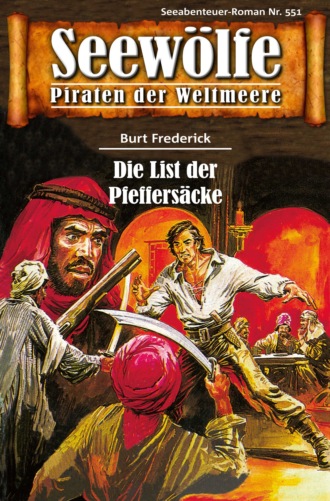 Burt Frederick. Seew?lfe - Piraten der Weltmeere 551