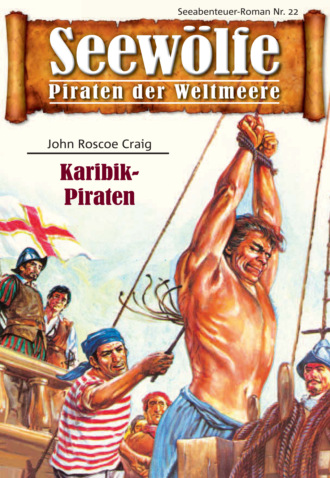 John Roscoe Craig. Seew?lfe - Piraten der Weltmeere 22