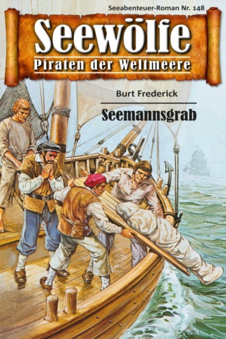 Burt Frederick. Seew?lfe - Piraten der Weltmeere 148