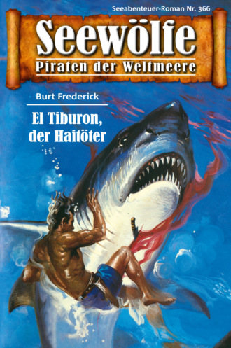 Burt Frederick. Seew?lfe - Piraten der Weltmeere 366