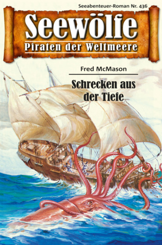 Fred McMason. Seew?lfe - Piraten der Weltmeere 436