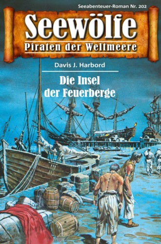 Davis J.Harbord. Seew?lfe - Piraten der Weltmeere 202