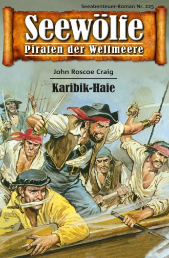 John Roscoe Craig. Seew?lfe - Piraten der Weltmeere 225