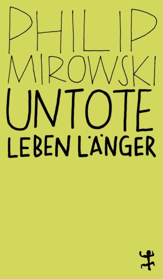 Philip  Mirowski. Untote leben l?nger