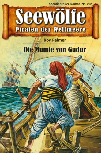 Roy Palmer. Seew?lfe - Piraten der Weltmeere 212