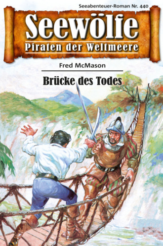 Fred McMason. Seew?lfe - Piraten der Weltmeere 440