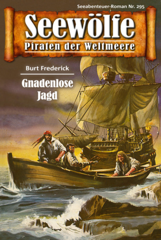 Burt Frederick. Seew?lfe - Piraten der Weltmeere 295