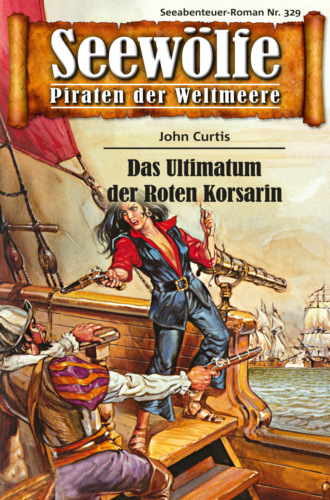 John Curtis. Seew?lfe - Piraten der Weltmeere 329