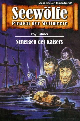 Roy Palmer. Seew?lfe - Piraten der Weltmeere 527