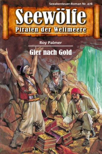 Roy Palmer. Seew?lfe - Piraten der Weltmeere 478