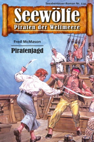 Fred McMason. Seew?lfe - Piraten der Weltmeere 114