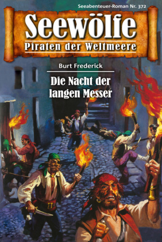 Burt Frederick. Seew?lfe - Piraten der Weltmeere 372