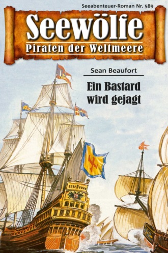 Sean Beaufort. Seew?lfe - Piraten der Weltmeere 589