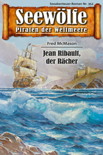 Fred McMason. Seew?lfe - Piraten der Weltmeere 352