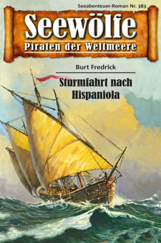 Burt Frederick. Seew?lfe - Piraten der Weltmeere 383