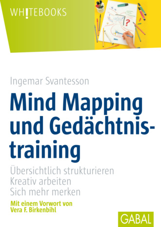 Ingemar Svantesson. Mind Mapping und Ged?chtsnistraining