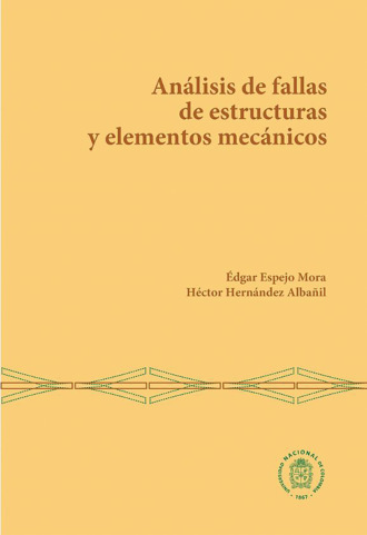 ?dgar Espejo Mora. An?lisis de fallas de estructuras y elementos mec?nicos