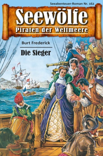 Burt Frederick. Seew?lfe - Piraten der Weltmeere 162