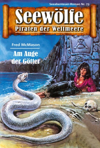 Fred McMason. Seew?lfe - Piraten der Weltmeere 73