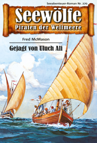 Fred McMason. Seew?lfe - Piraten der Weltmeere 270