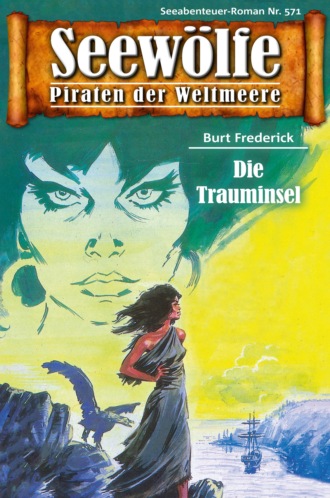 Burt Frederick. Seew?lfe - Piraten der Weltmeere 571