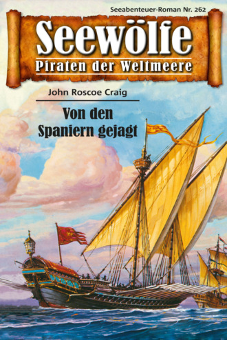 John Roscoe Craig. Seew?lfe - Piraten der Weltmeere 262