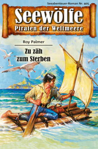 Roy Palmer. Seew?lfe - Piraten der Weltmeere 405