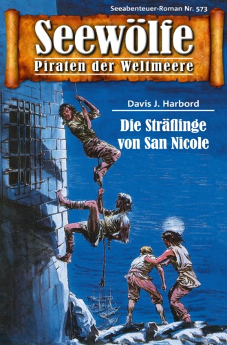 Davis J.Harbord. Seew?lfe - Piraten der Weltmeere 573