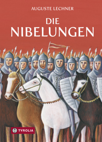 Auguste Lechner. Die Nibelungen