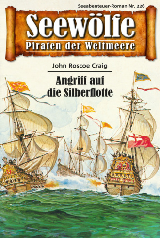 John Roscoe Craig. Seew?lfe - Piraten der Weltmeere 226