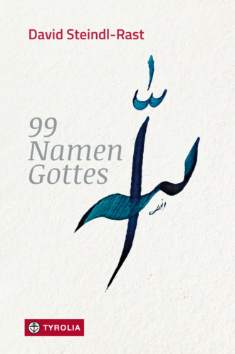 David  Steindl-Rast. 99 Namen Gottes