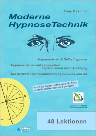 Tony Gaschler. Moderne Hypnosetechnik