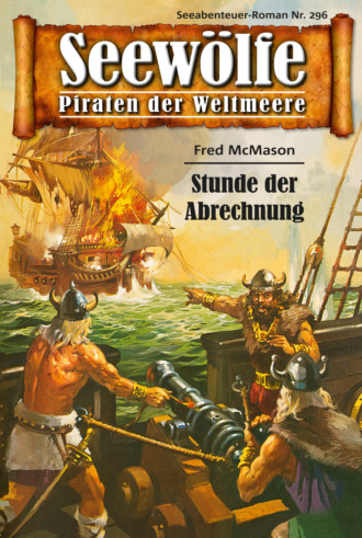 Fred McMason. Seew?lfe - Piraten der Weltmeere 296