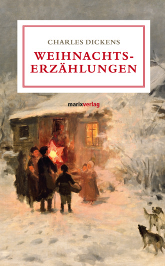 Чарльз Диккенс. Weihnachtserz?hlungen