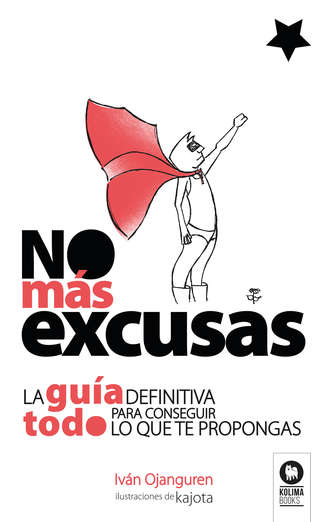 Iv?n Ojanguren Llanes. No m?s excusas