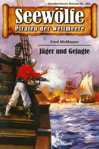 Fred McMason. Seew?lfe - Piraten der Weltmeere 389