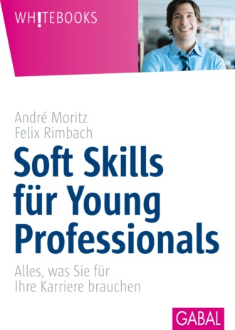 Andr? Moritz. Soft Skill f?r Young Professionals