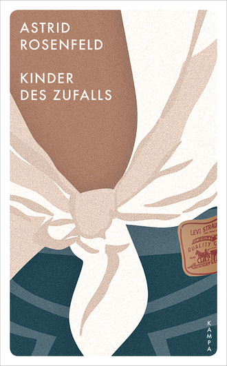 Astrid Rosenfeld. Kinder des Zufalls